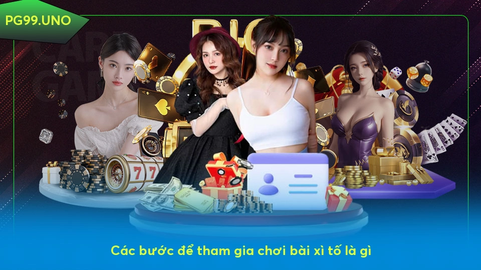 Xì tố là gì? giải trí hấp dẫn cùng tựa game bài trực tuyến thú vị Các bước để tham gia chơi bài xì tố là gì