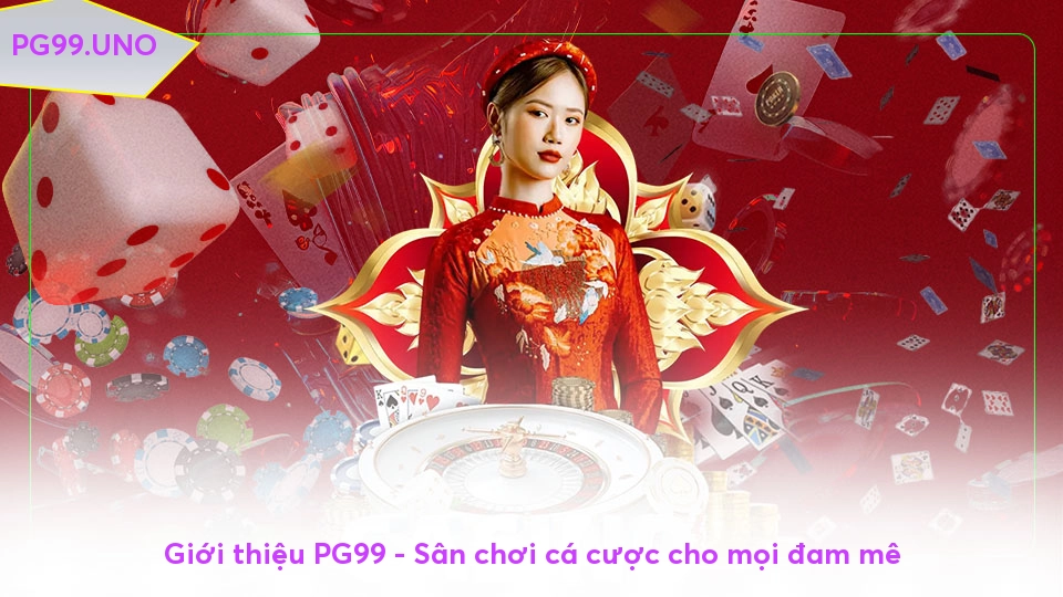 Giới thiệu PG99 - Sân chơi cá cược cho mọi đam mê Giới thiệu PG99 - Sân chơi cá cược cho mọi đam mê