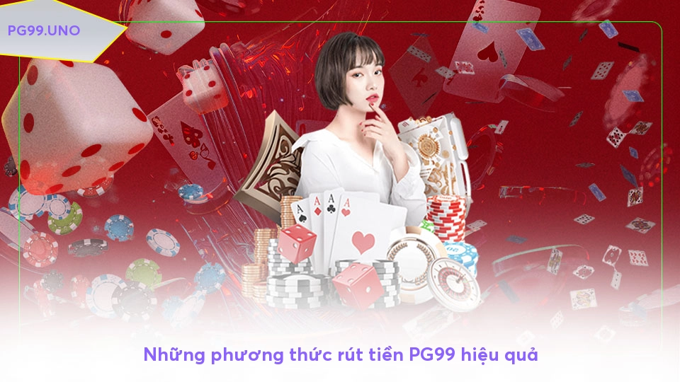 Rút tiền PG99 - Những điều cần biết để giao dịch thành công Những phương thức rút tiền PG99 hiệu quả