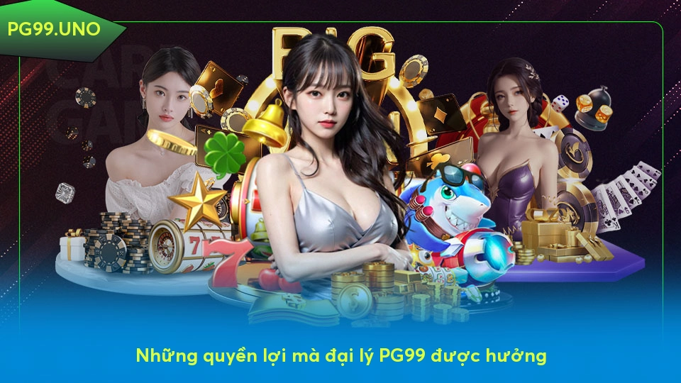 Đại lý PG99 - Cơ hội kiếm tiền bất tận với mức thưởng hấp dẫn Những quyền lợi mà đại lý PG99 được hưởng