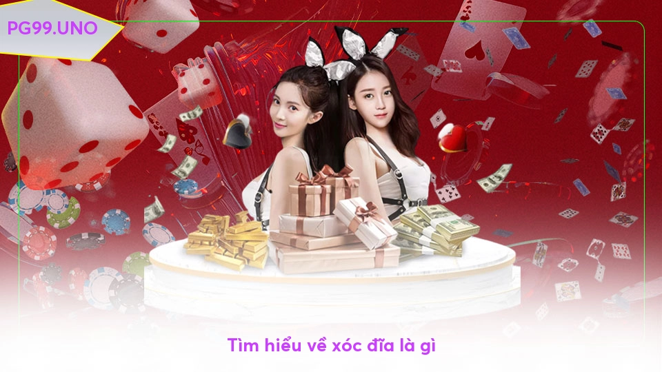 Xóc đĩa là gì? Tìm hiểu trò chơi đổi thưởng sống động Tìm hiểu về xóc đĩa là gì