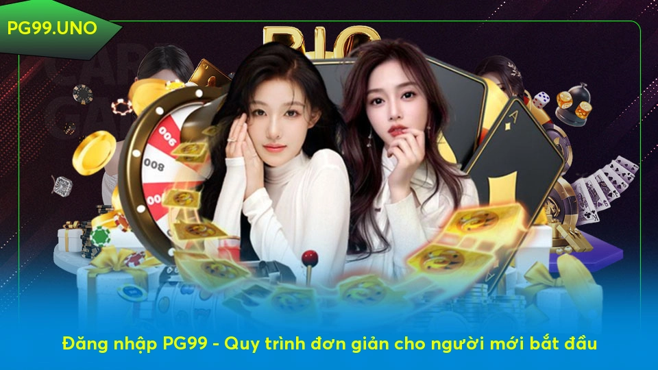 dang-nhap-pg99---quy-trinh-don-gian-cho-nguoi-moi-bat-dau